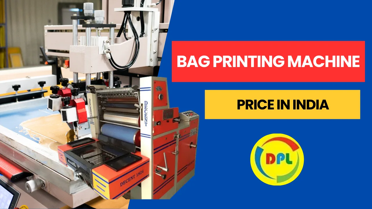 You are currently viewing Bag Printing Machine Price in India