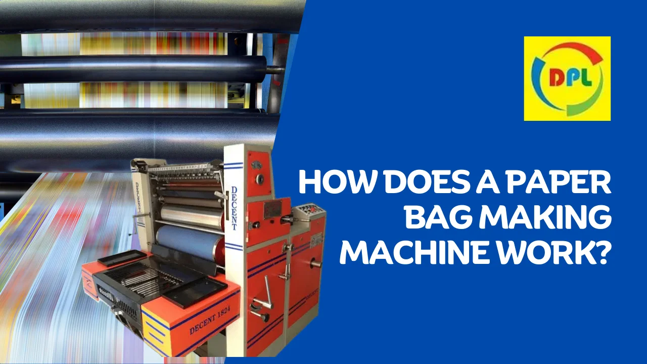 You are currently viewing How Does a Paper Bag Making Machine Work?
